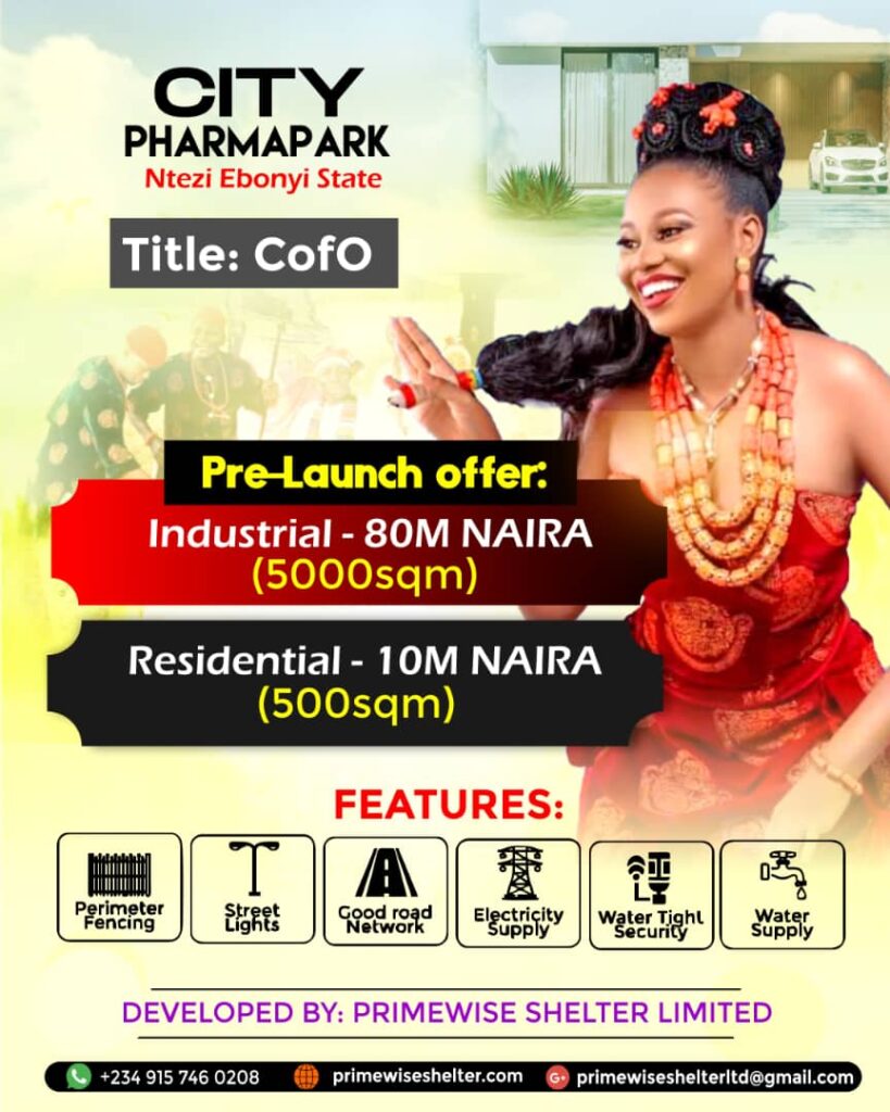 LOCATED AT NTEZI EBONYI STATE TITLE: CoFO PRELAUNCH INDUSTRIAL: 80 MILLION NAIRA PRELAUNCH RESIDENTIAL: 10 MILLION NAIRA ESTATE FEATURES PERIMETER FENCING STREET LIGHTS GOOD ROADS ELECTRICITY SUPPLY WATER SUPPLY